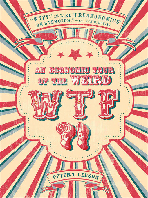 Title details for WTF?! by Peter T Leeson - Available